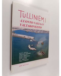 Tekijän Elina Sana  käytetty kirja Tulliniemi : luonto vastaan valtakoneisto