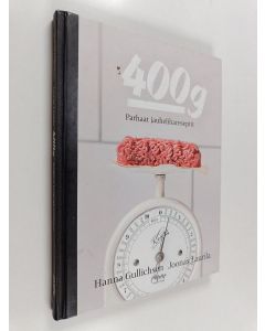 Kirjailijan Hanna Gullichsen käytetty kirja 400 g : parhaat jauhelihareseptit