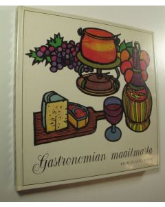 Kirjailijan Erik Haack käytetty kirja Gastronomian maailmasta