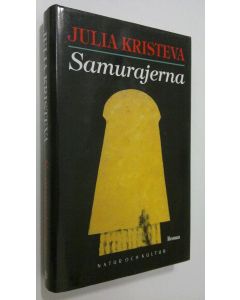 Kirjailijan Julia Kristeva käytetty kirja Samurajerna