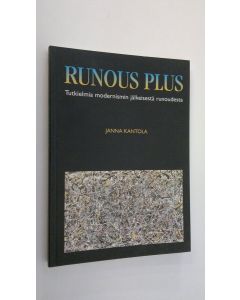 Kirjailijan Janna Kantola käytetty kirja Runous plus : tutkielmia modernismin jälkeisestä runoudesta