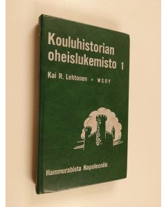 Tekijän Kai R. Lehtonen  käytetty kirja Kouluhistorian oheislukemisto 1, Hammurabista Napoleoniin