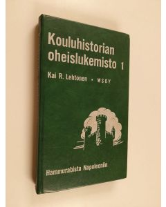 Tekijän Kai R. Lehtonen  käytetty kirja Kouluhistorian oheislukemisto 1, Hammurabista Napoleoniin