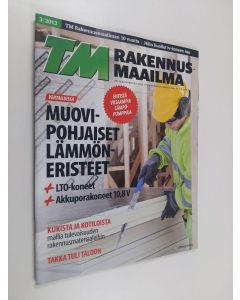 Tekijän Juho Huttula  käytetty teos Tekniikan Maailma : Rakennusmaailma 3/13