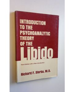 Kirjailijan Richard F. Sterba käytetty kirja Introduction to the psychoanalytic theory of the libido