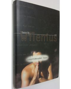 Kirjailijan Henrik Wilenius käytetty kirja Levottomuuden loppu