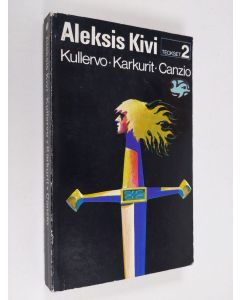 Kirjailijan Aleksis Kivi käytetty kirja Kullervo, karkurit, canzio