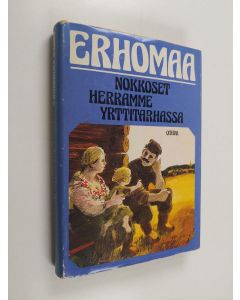 Kirjailijan Ester Erhomaa käytetty kirja Nokkoset Herramme yrttitarhassa