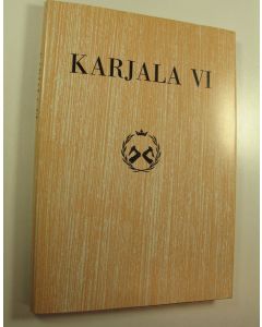 Tekijän Helena Tahvanainen käytetty kirja Karjala VI : Karjalaisen osakunnan ja sen 75-vuotisjuhlien kunniaksi