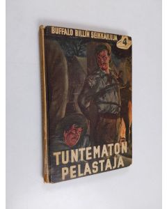 käytetty kirja Tuntematon pelastaja, Buffalo Billin villin lännen seikkailuja 4