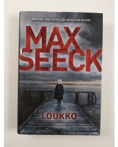 Kirjailijan Max Seeck uusi kirja Loukko (UUSI)