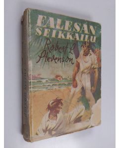 Kirjailijan Robert Louis Stevenson käytetty kirja Falesán seikkailu