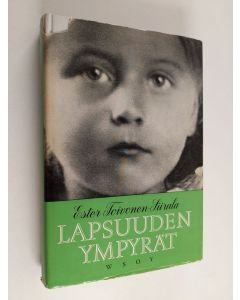Kirjailijan Ester Toivonen-Siirala käytetty kirja Lapsuuden ympyrät