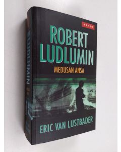 Kirjailijan Eric Van Lustbader käytetty kirja Robert Ludlumin Medusan ansa - Medusan ansa