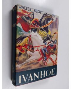 Kirjailijan Walter Scott käytetty kirja Ivanhoe