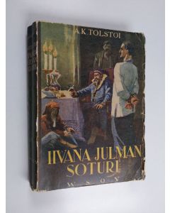 Kirjailijan Aleksei Nikolajevits Tolstoi käytetty kirja Iivana Julman soturi