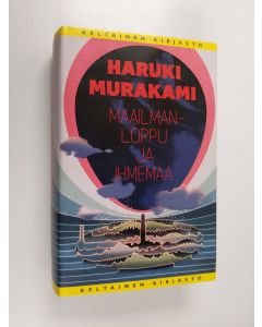 Kirjailijan Haruki Murakami käytetty kirja Maailmanloppu ja ihmemaa