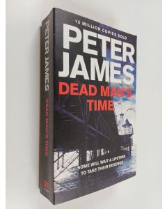 Kirjailijan Peter James käytetty kirja Dead man's time