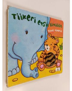 Kirjailijan Kait Eaton käytetty kirja Tiikeri etsii äitiään : silitä tiikeriä