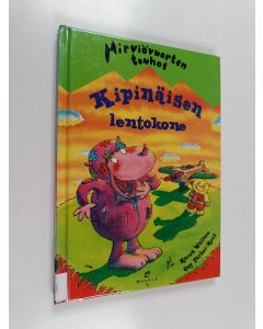 Kirjailijan Karen Wallace käytetty kirja Kipinäisen lentokone