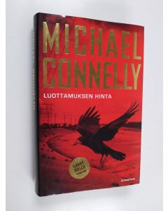 Kirjailijan Michael Connelly käytetty kirja Luottamuksen hinta