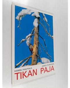 Kirjailijan Jukka Parkkinen & Hannu Hautala käytetty kirja Tikan paja ja muita loruja