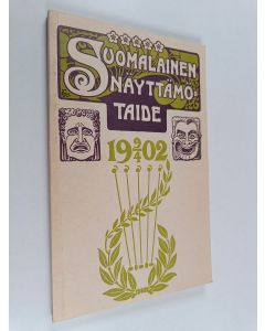 Kirjailijan Eino Leino käytetty kirja Suomalainen näyttämötaide 9/4 1902