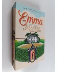 Kirjailijan Alexander McCall Smith käytetty kirja Emma : a modern retelling
