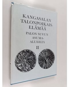 käytetty kirja Kangasalan talonpoikaiselämää : Palon suvun asuma-alueilta 2