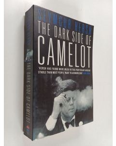 Kirjailijan Seymour Hersh käytetty kirja The dark side of Camelot