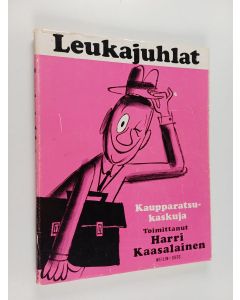 käytetty kirja Leukajuhlat : kaupparatsukaskuja