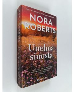 Kirjailijan Nora Roberts käytetty kirja Unelma sinusta
