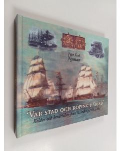 Kirjailijan Pehr-Erik Nyman käytetty kirja "Var stad och köping härjad" bilder och berättelser från Krimkriget 1854-1855