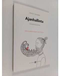 Kirjailijan Merja Takamäki käytetty kirja Ajanhallinta : valmennusopas - Ota supervoimat käyttöösi