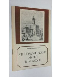 Kirjailijan Leshek Lyudvikovski käytetty teos Etnograficheskiy Muzey v Krakove