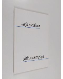 Kirjailijan Tarja Nieminen käytetty kirja Jätit sormenjäljet