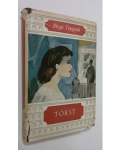 Kirjailijan Birgit Tengroth käytetty kirja Törst och andra noveller