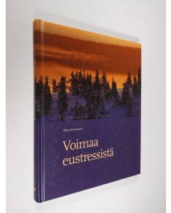 Kirjailijan Ilkka Vartiovaara käytetty kirja Voimaa eustressistä