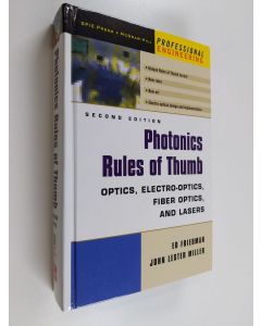 Kirjailijan Ed Friedman & John Lester Miller käytetty kirja Photonics Rules of Thumb - Optics, Electro-Optics, Fiber Optics and Lasers (ERINOMAINEN)