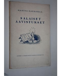 Kirjailijan Martta Kaukomaa käytetty kirja Salaiset aavistukset : uskonnollisia runoja