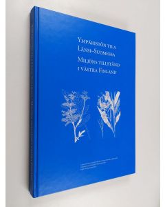 käytetty kirja Ympäristön tila Länsi-Suomessa : Miljöns tillstånd i västra Finland