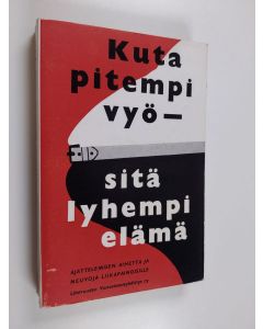 Tekijän Yrjö Similä  käytetty kirja Kuta pitempi vyö - sitä lyhyempi elämä : ajattelemisen aihetta ja neuvoja liikapainoisille