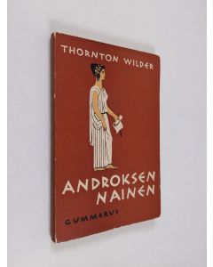 Kirjailijan Thornton Wilder käytetty kirja Androksen nainen