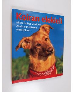 Tekijän Matthew Hoffman käytetty kirja Koiran elekieli : miten koirat viestivät : avain onnelliseen yhteiseloon