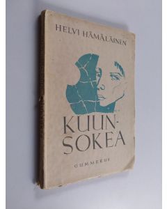 Kirjailijan Helvi Hämäläinen käytetty kirja Kuunsokea : runonäytelmä