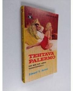 Kirjailijan Edward S. Aarons käytetty kirja Tehtävä Palermo