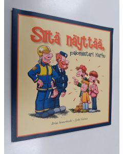 Kirjailijan Brita Somerkoski käytetty kirja Siltä näyttää, palomestari Karhu