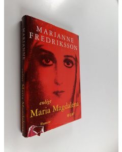 Kirjailijan Marianne Fredriksson käytetty kirja Enligt Maria Magdalena