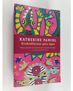 Kirjailijan Katherine Pancol käytetty kirja Krokodilernas gula ögon