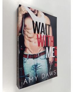 Kirjailijan Amy Daws käytetty kirja Wait with Me